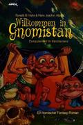 WILLKOMMEN IN GNOMISTAN - COMPUTER-KID IM MÄRCHENLAND