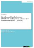 Einstellen und Handhaben eines Metallhobels am Beispiel des Anfasens eines Stuhlbeines (Tischler, 1. Lehrjahr) von  | Ebook