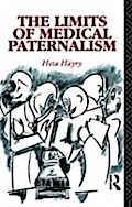 Limits of Medical Paternalism - Heta Hayry