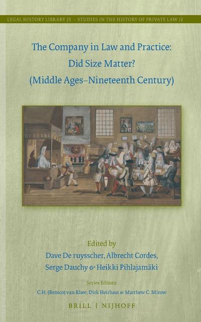 The Company in Law and Practice: Did Size Matter? (Middle Ages-Nineteenth Century)