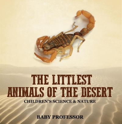 The Littlest Animals of the Desert | Children’s Science & Nature