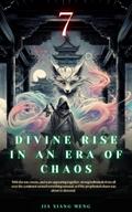Divine Rise in an Era of Chaos