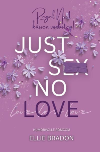 JUST SEX NO LOVE