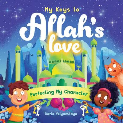 My Keys to Allah’s Love