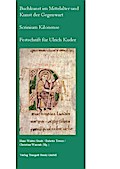Buchkunst im Mittelalter und Kunst der Gegenwart - Scrinium Kilonense