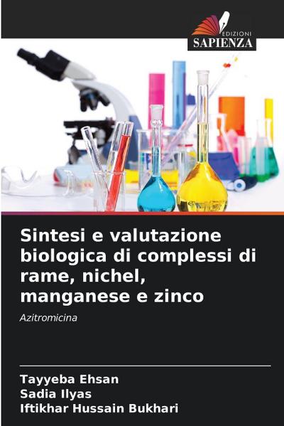 Sintesi e valutazione biologica di complessi di rame, nichel, manganese e zinco