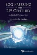 EGG FREEZING IN THE 21ST CENTURY: A GLOBAL PERSPECTIVE