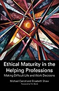 Ethical Maturity in the Helping Professions