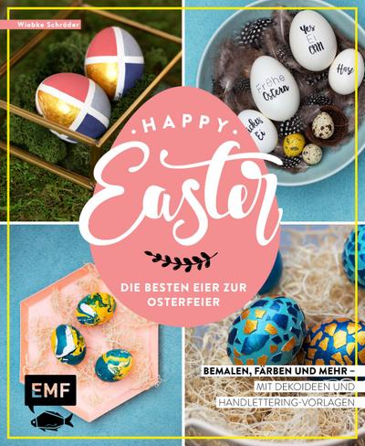 Happy Easter – Die besten Eier zur Osterfeier