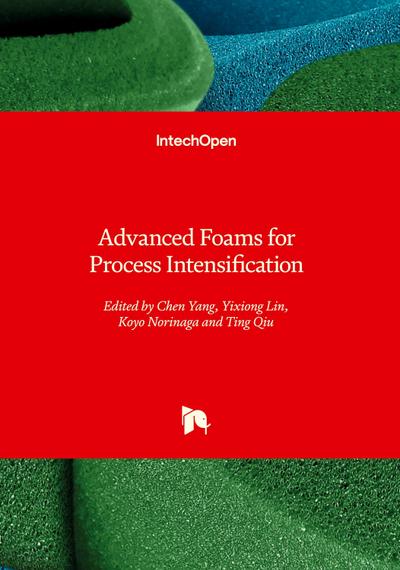 Advanced Foams for Process Intensification