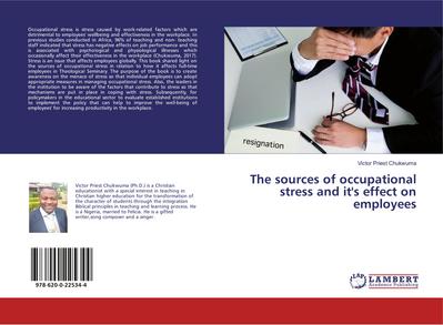 The sources of occupational stress and it’s effect on employees