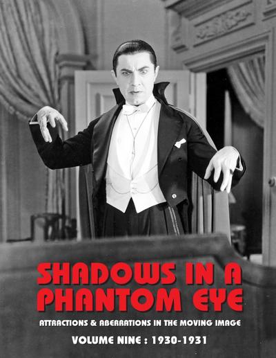 SHADOWS IN A PHANTOM EYE, VOLUME 9 (1930-1931)