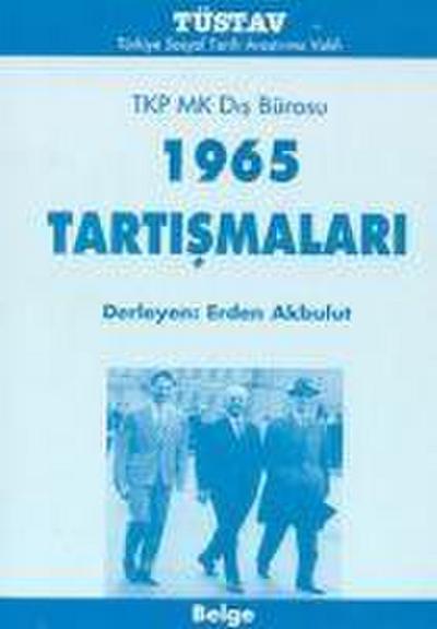 Tkp Mk Dis Bürosu 1965 Tartismalari