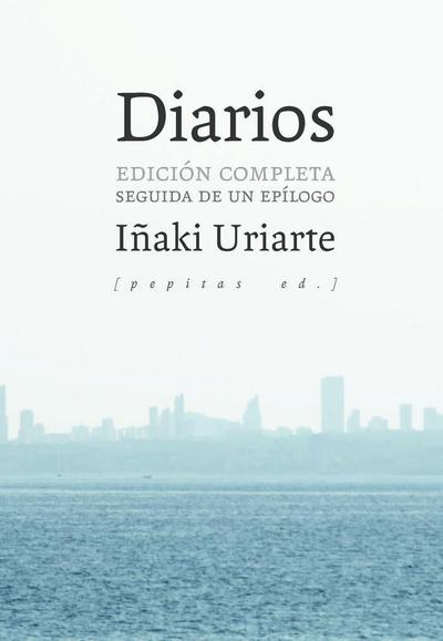Diarios : edición completa seguida de un epílogo