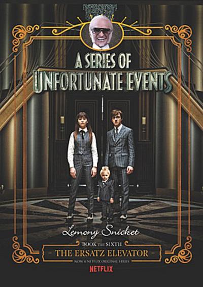 A Series of Unfortunate Events - The Ersatz Elevator, Netflix Tie-in