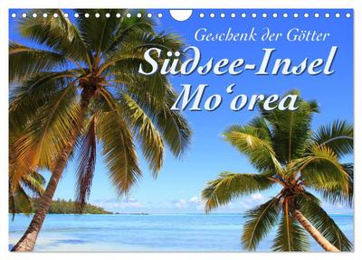 Südsee-Insel Mo’orea (Wandkalender 2024 DIN A4 quer), CALVENDO Monatskalender