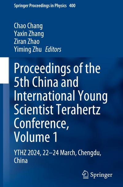 Proceedings of the 5th China and International Young Scientist Terahertz Conference, Volume 1