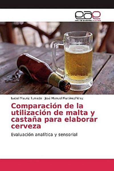 Comparación de la utilización de malta y castaña para elaborar cerveza