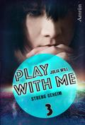 Play with me 3: Streng geheim