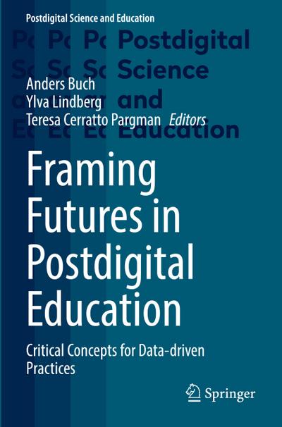 Framing Futures in Postdigital Education