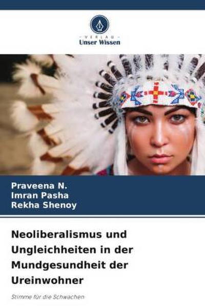 Neoliberalismus und Ungleichheiten in der Mundgesundheit der Ureinwohner