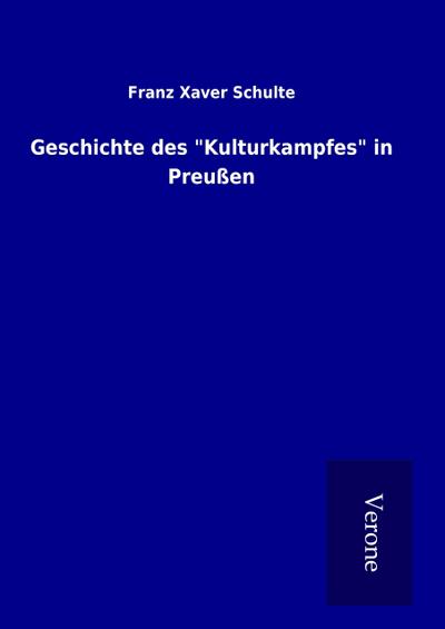 Geschichte des "Kulturkampfes" in Preußen