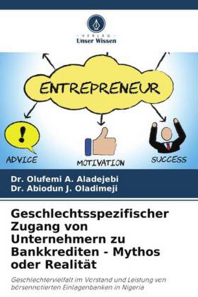Geschlechtsspezifischer Zugang von Unternehmern zu Bankkrediten - Mythos oder Realität