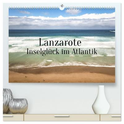 Lanzarote - Inselglück im Atlantik (hochwertiger Premium Wandkalender 2024 DIN A2 quer), Kunstdruck in Hochglanz