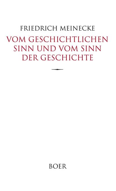 Vom geschichtlichen Sinn und vom Sinn der Geschichte