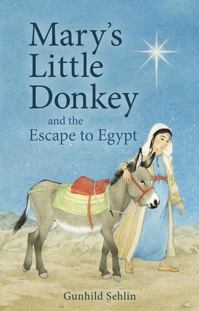 Mary’s Little Donkey and the Escape to Egypt