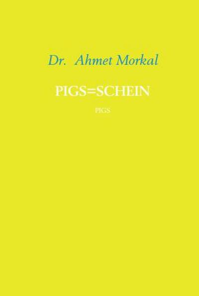 PIGS=SCHEIN