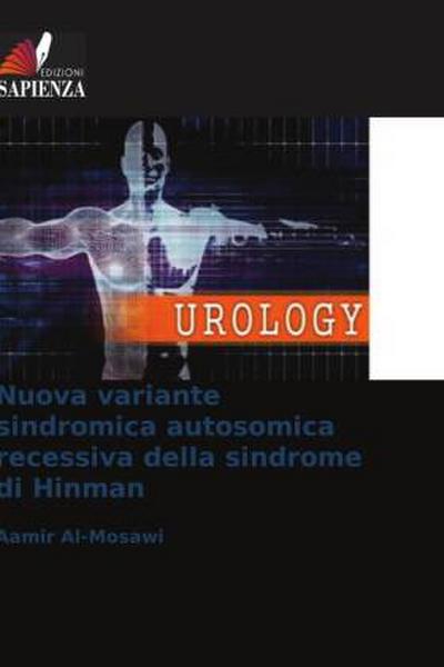 Nuova variante sindromica autosomica recessiva della sindrome di Hinman