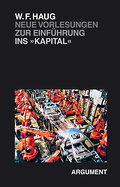 Neue Vorlesungen zur Einführung ins Kapital - Wolfgang F Haug