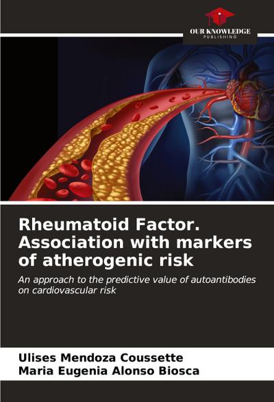 Rheumatoid Factor. Association with markers of atherogenic risk