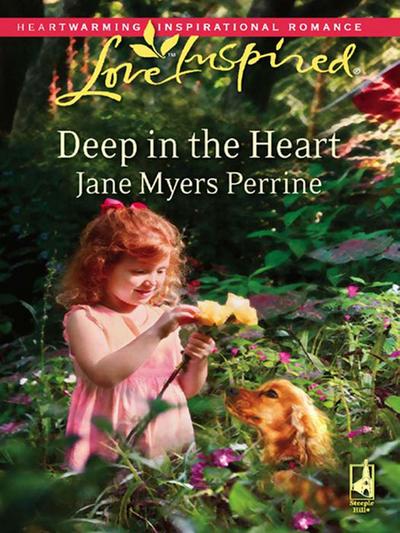 Deep In The Heart (Mills & Boon Love Inspired)