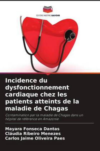 Incidence du dysfonctionnement cardiaque chez les patients atteints de la maladie de Chagas