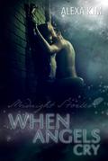 When angels cry - Midnight Stories