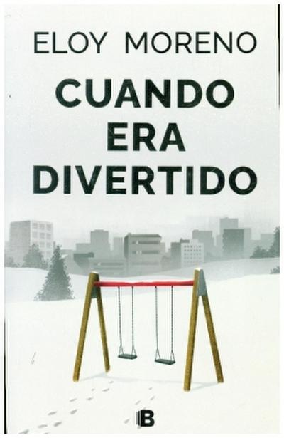 Cuando Era Divertido / When It Was Fun