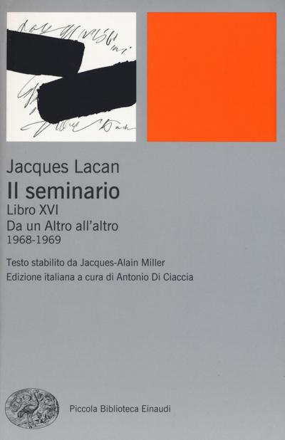 Il seminario. Libro XVI. Da un Altro all’altro (1968-1969)