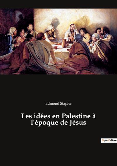 Les idées en Palestine à l’époque de Jésus