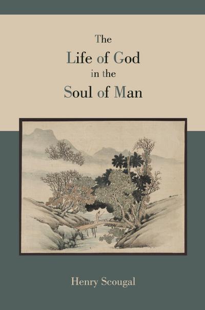 The Life of God in the Soul of Man
