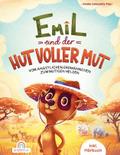 Emil und der Hut voller Mut