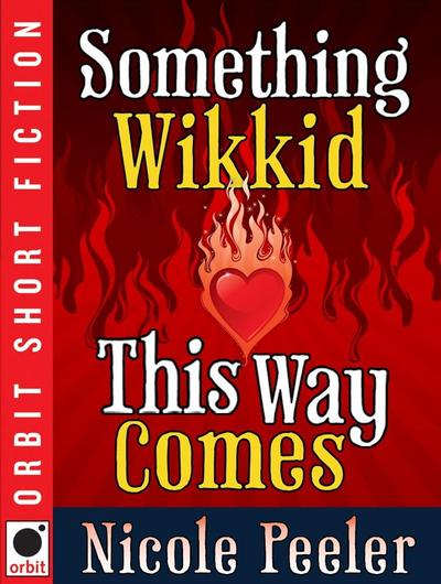 Something Wikkid This Way Comes