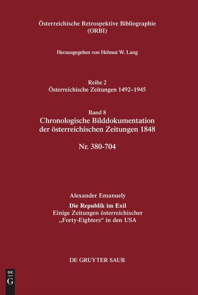 Österreichische Retrospektive Bibliographie. Österreichische Zeitungen 1492-1945 Chronologische Bilddokumentation der österreichischen Zeitungen 1848