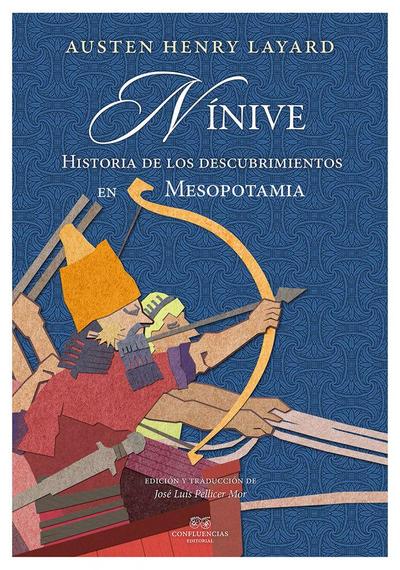 Nínve : historia de los descubrimientos en Mesopotamia