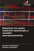 Relazione tra quote settoriali selezionate e variabili macroeconomiche