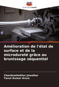 Amélioration de l’état de surface et de la microdureté grâce au brunissage séquentiel