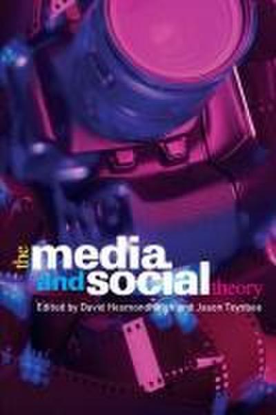 The Media and Social Theory