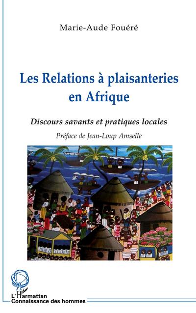 Les relations à plaisanteries en Afrique