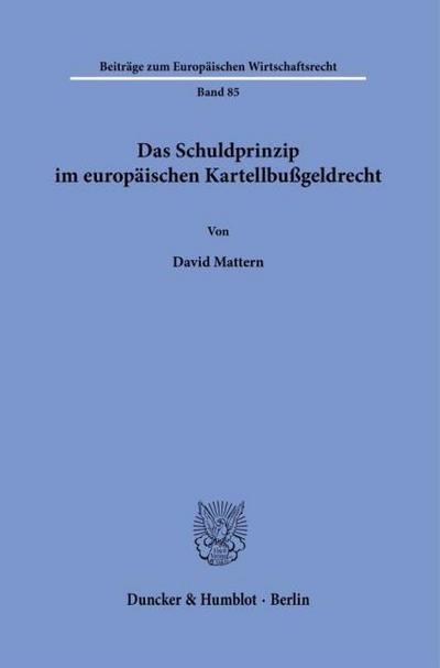 Das Schuldprinzip im europäischen Kartellbußgeldrecht.